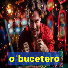 o bucetero